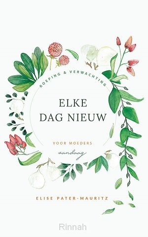 Elke dag nieuw – Elize Pater-Mauritz
